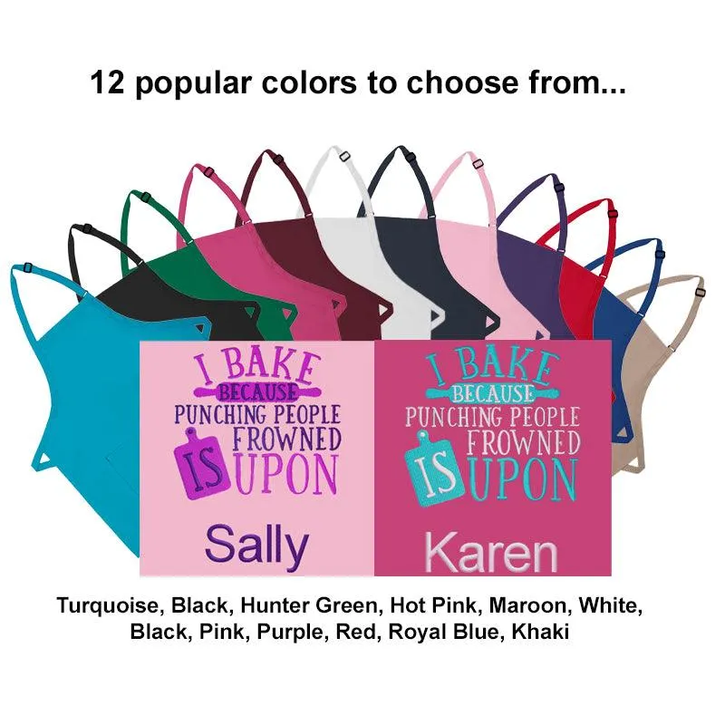 Personalized Apron Embroidered I Bake Because Design Add a Name